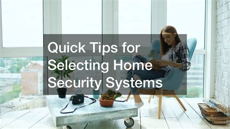 Quick Tips For Selecting Home Security Systems Technology Radio