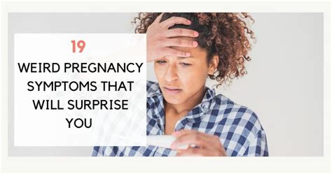19 Weird Pregnancy Symptoms That No One Told Me About Before