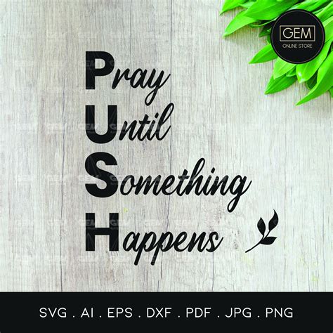 Pray Until Something Happens Svg Push Svg Prayer Quotes Etsy