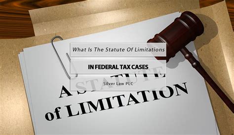 What Is The Statute Of Limitations In Federal Tax Cases Silver Law Plc
