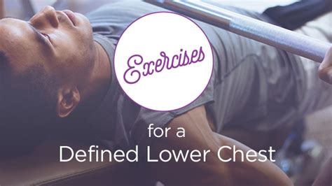 Lower Chest Exercises For Defined Pecs