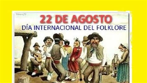 Hoy Es Día Mundial Del Folklore Y Día Del Folklore Argentino
