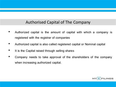 In companies, the words 'capital' and 'share capital' are used interchangeably. Authorised Capital of the Company