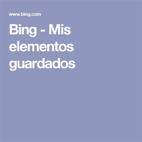 Bing Mis Elementos Guardados Elementos Bing Búsqueda