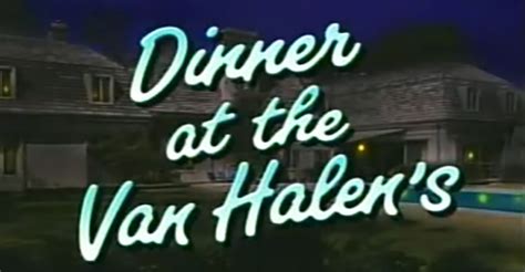 Watch 'Dinner At The Van Halen's' - the Classic 'Saturday ...