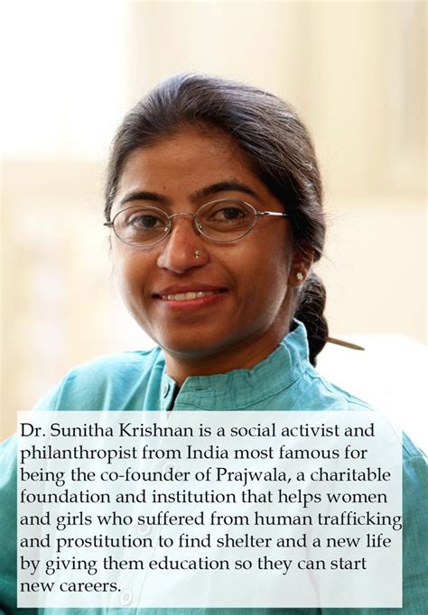 Dr Sunitha Krishnan Is A Social Activist And Philanthropist From India Most Famous For Being