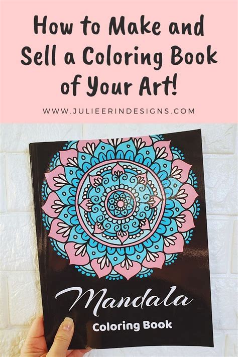 How To Make And Sell A Coloring Book From Your Art Julie Erin Designs
