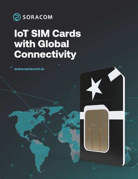 Global Connectivity With IoT SIM Cards Soracom