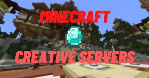 5 Best Minecraft Creative Servers 2024