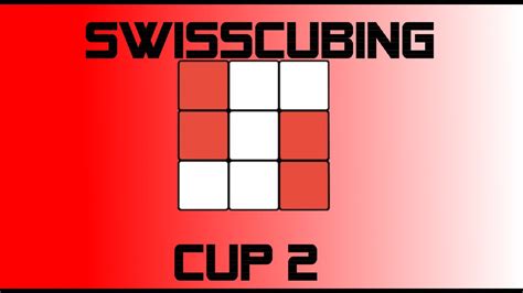 Swisscubing Cup 2 Youtube