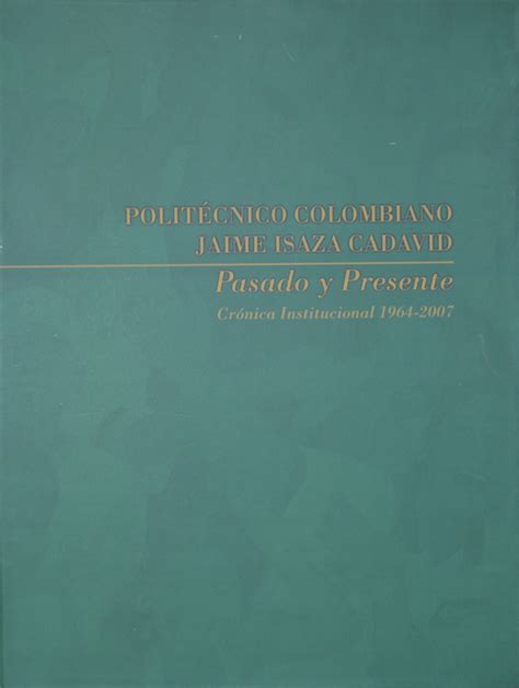 El Politécnico Colombiano Jaime Isaza Cadavid