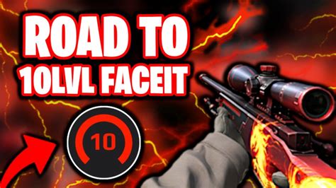 Road To 10 Level Faceit Youtube