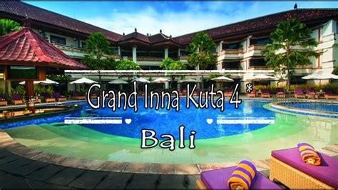 Grand Inna Kuta 4 Kuta Bali Youtube