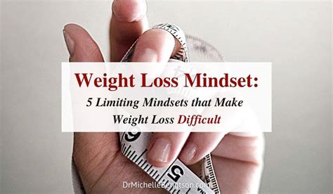 Weight Loss Mindset 5 Limiting Mindsets That Make Weight Loss Difficult
