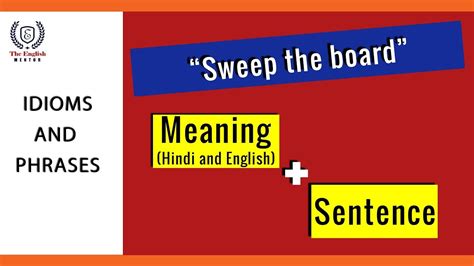 Sweep The Board Idioms And Phrases Meaning And Sentence Youtube
