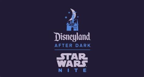 Disneyland After Dark Star Wars Nite Returns To Disneyland August 27th
