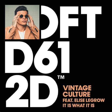 Vintage Culture Debuts On Defected With It Is What It Is Defected Records™ House Music All