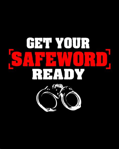 Get Your Safe Word Ready Kinky Bdsm Sex Fetish T Digital Art By Jane