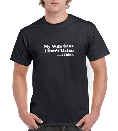 my wife says i don t listen i think funny husband t shirt etsy
