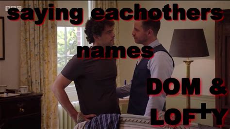 Dom And Lofty Dofty Saying Each Others Names Long Version