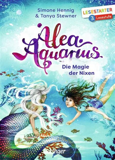 Alea Aquarius Die Magie Der Nixen Von Tanya Stewner Buch 978 3 7891 1208 9