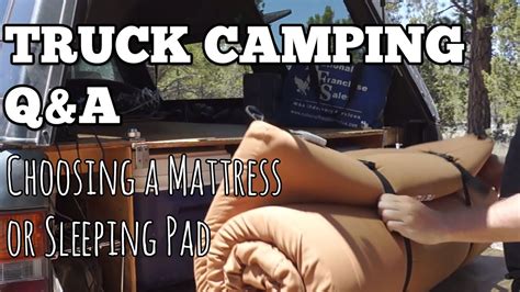Greening your home improvements there are over 802 drop off sites in california, with 8 located in napa county. Pickup Truck Camping - Choosing a Mattress or Sleeping Pad ...