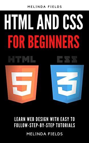 Read Html Css For Beginners Your Step By Step Guide To Easily Html