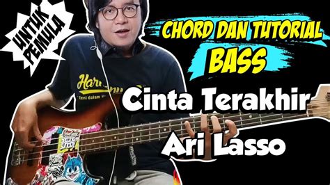Chord Bass Cover Cinta Terakhir Ari Lasso Chord Untuk Pemula Youtube
