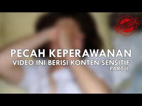 MALAM PERTAMA PECAH KEPERAWANAN YouTube