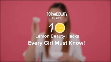 10 Lemon Beauty Hacks Every Girl Must Know Popxo Beauty Youtube