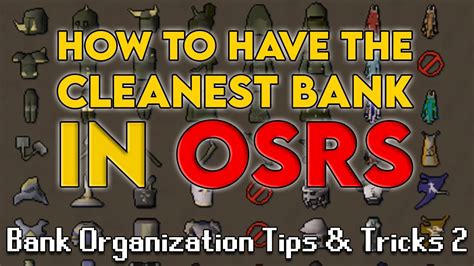 How To Have The Cleanest Bank In Osrs Bank Organization Tips And Tricks