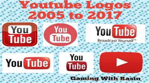 Youtube Logos From 2005 To 2017history Of Youtube Logos Youtube