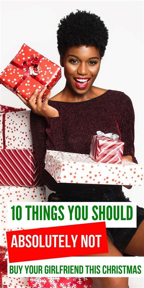 10 Things You Should Absolutely Not Buy Your Girlfriend This Christmas Presents For Girlfriend