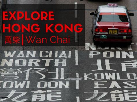 Explore Wan Chai Hong Kong With Expat Getaways