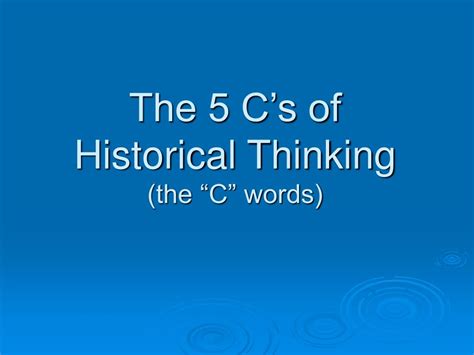 Ppt The 5 Cs Of Historical Thinking The “c” Words Powerpoint