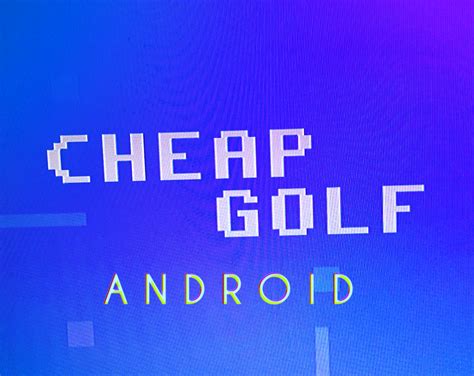 Cheap Golf Android By Pixeljam