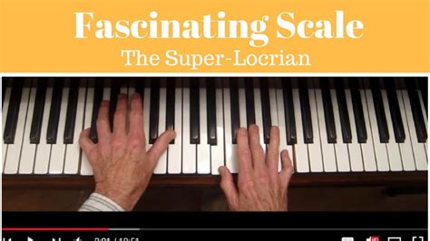 Jazz Improvisation Fascinating Scale The Super Locrian Youtube