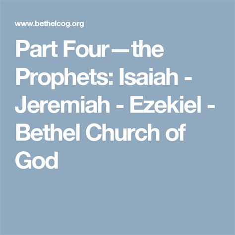 Part Four—the Prophets Isaiah Jeremiah Ezekiel Bethel Church Of