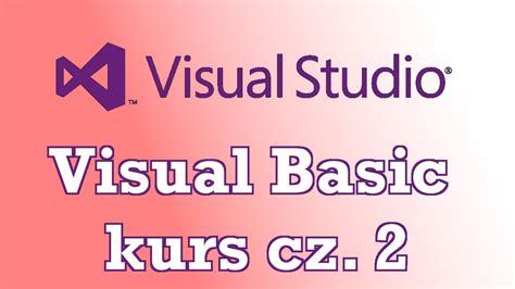 Kurs Visual Basic Cz 2 Pierwszy Program Pjakprogramowanie Youtube