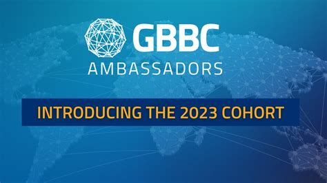 Introducing The 2023 Gbbc Ambassador Cohort Global Blockchain