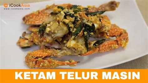 Ketam telur masin butter | recipe salted egg crab. Resepi Ketam Telur Masin | Try Masak | iCookAsia - YouTube