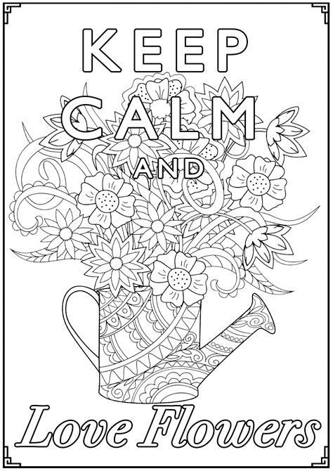 Keep Calm And Love Flowers Keep Calm And Adult Coloring