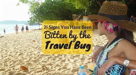 21 Signs You Have Been Bitten By The Travel Bug Drifter Planet