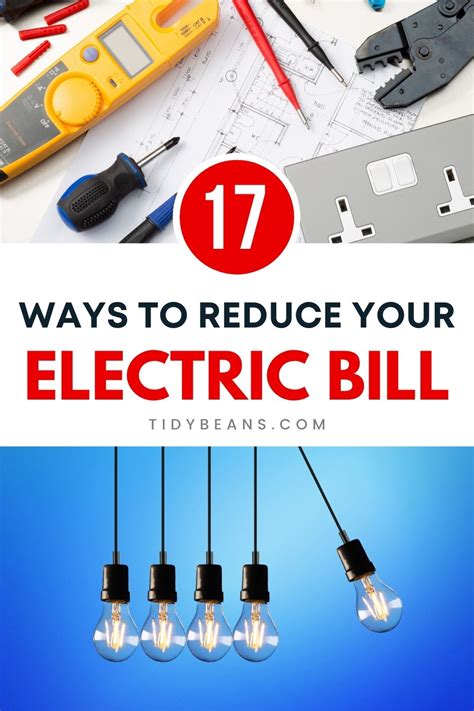 17 Ways To Reduce Your Electric Bill Electricity Bills Energy