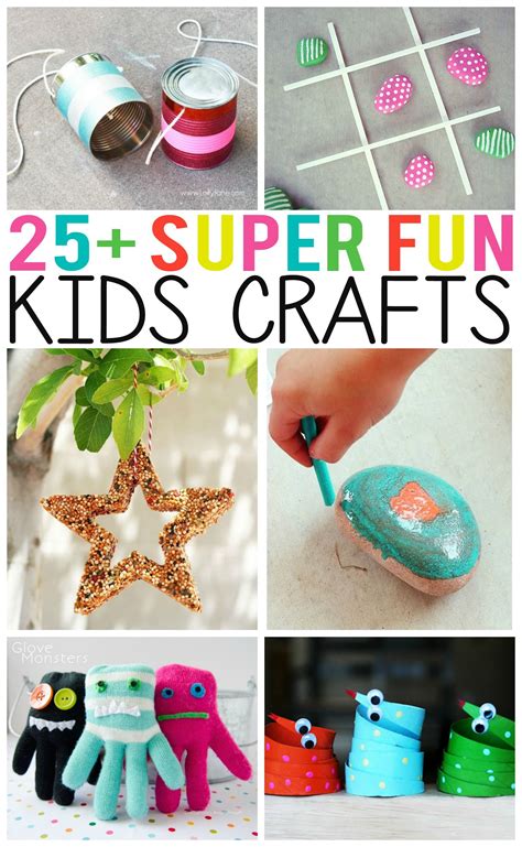 25 Super Fun Kids Crafts Fun Crafts For Kids Crafts For Kids Craft