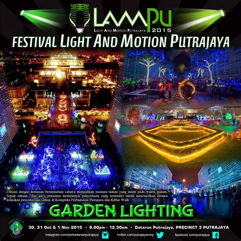 It is known as light and motion putrajaya (lampu), lampu is a malay word it was in its fifth year but my first time ever to attend the festival. Festival Light and Motion Putrajaya (LAMPU) 2015 - BMBlogr
