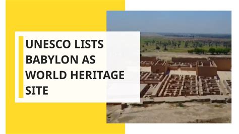 Unesco Lists Babylon As World Heritage Site Youtube