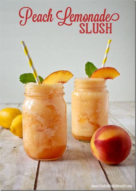 Peach Lemonade Slush Recipe Thats What Che Said