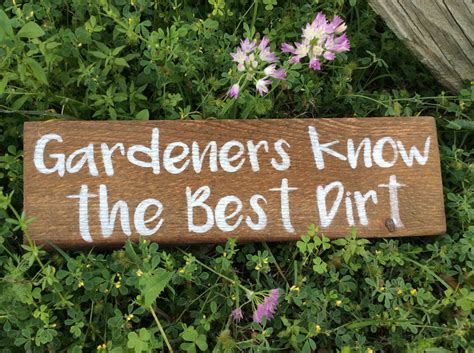 Gardeners Know The Best Dirt Funny Garden Sign Handmade Sign