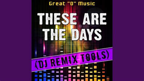 These Are The Days Original Mix Remix Tool Youtube